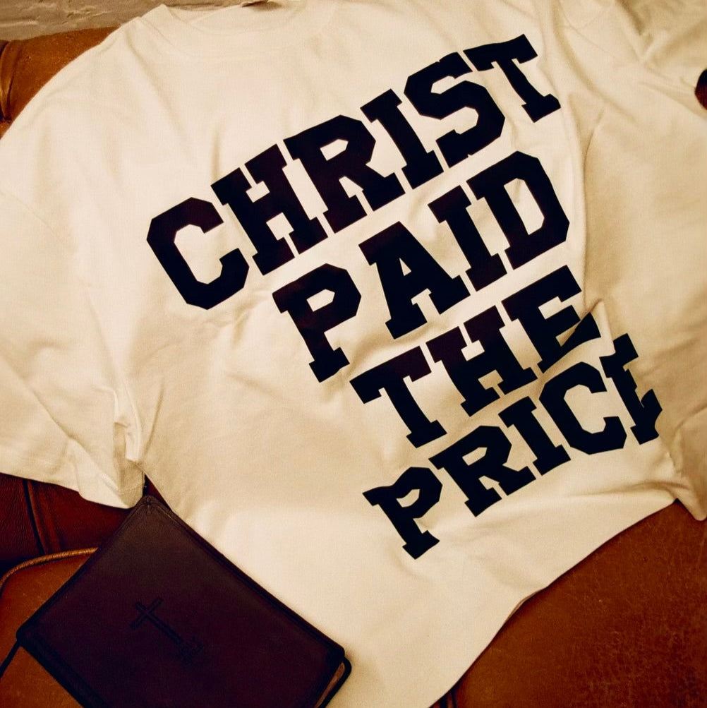 Christ Paid The Price Tee Shirt White (Pre Order)